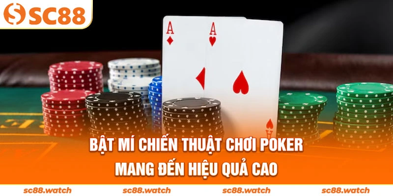 Bật mí chiến thuật chơi poker mang đến hiệu quả cao